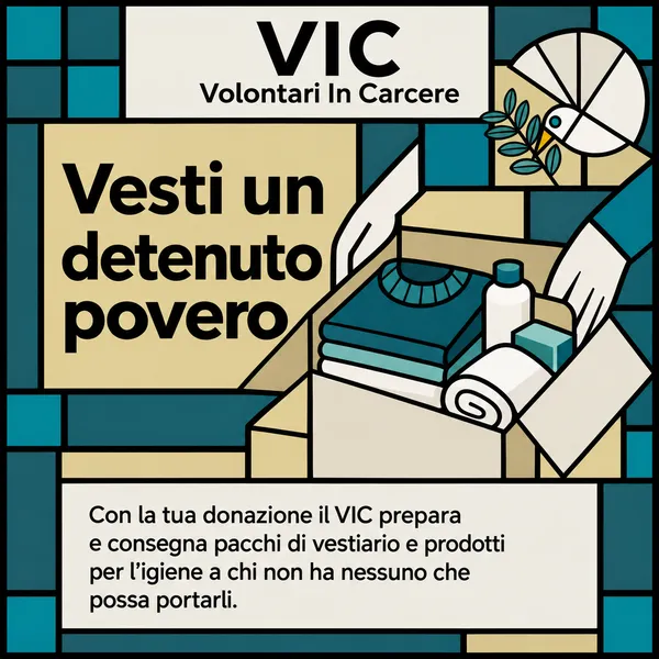 Illustrazione in stile vetrata: due mani preparano una scatola con indumenti piegati, un asciugamano arrotolato e prodotti per l'igiene. In alto il marchio VIC — Volontari In Carcere con la colomba; in basso la scritta: Con la tua donazione il VIC prepara e consegna pacchi di vestiario e prodotti per l'igiene a chi non ha nessuno che possa portarli.
